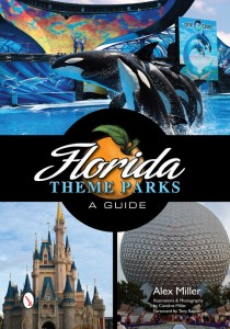 Florida Theme Parks: A Guide by Alex Miller