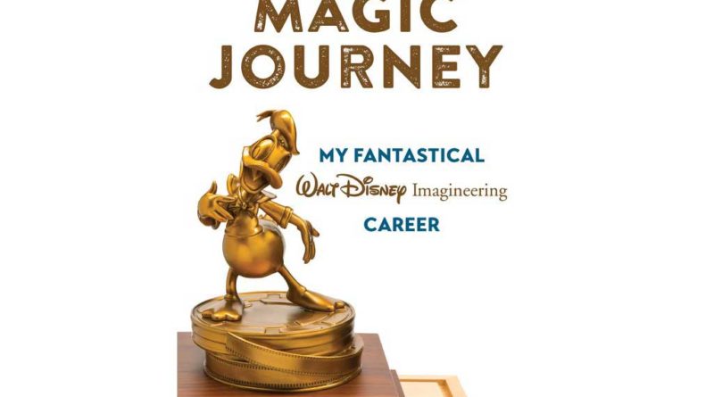 Magic Journey: My Fantastical Walt Disney Imagineering Career by Kevin P. Rafferty Cover