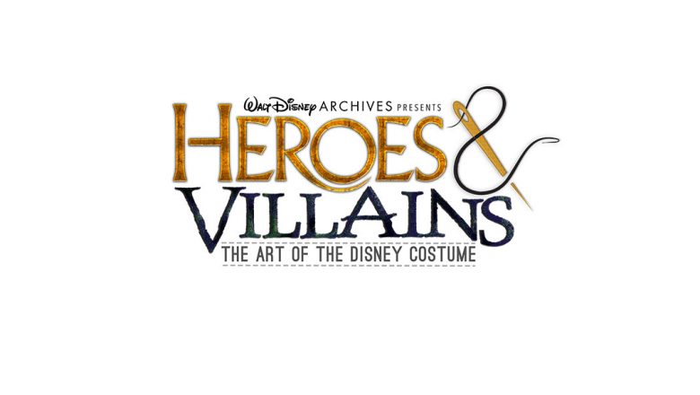 D23 Walt Disney Archives - Heroes & Villains the art of the disney costume