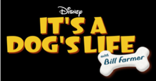It's A Dog's Life with Bill Farmer