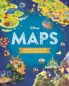 Disney Maps – A Magical Atlas of the Movies We Know and Love