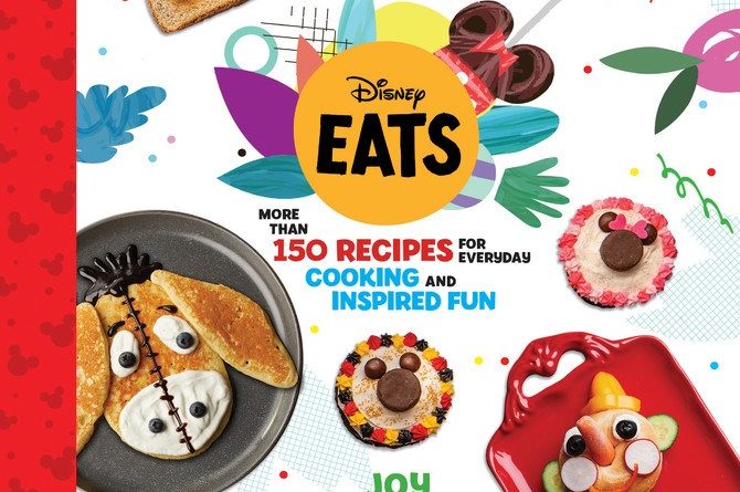 Disney Eats : More than 150 Recipes for Everyday Cooking and Inspired Fun