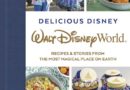 Book Review: Delicious Disney: Walt Disney World: Recipes & Stories from The Most Magical Place on Earth