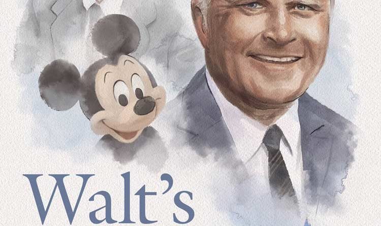 Walt’s Apprentice Keeping the Disney Dream Alive by Dick Nunis