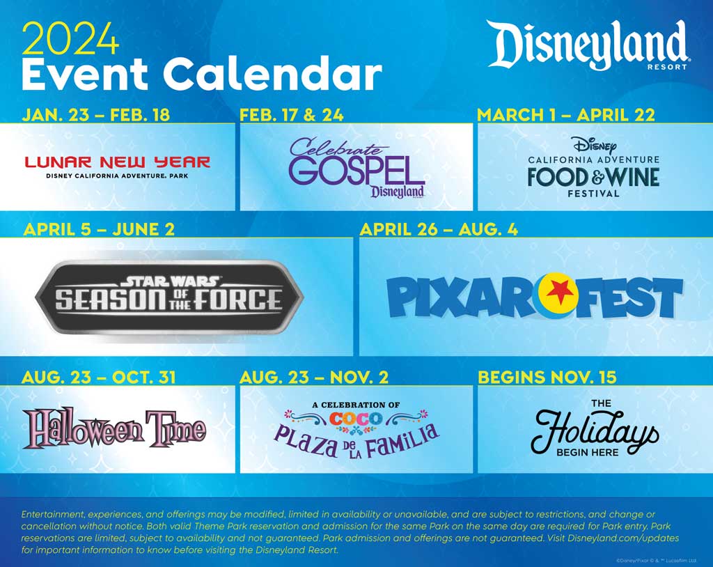 Disneyland Resort 2024 Seasonal Event Calendar For the first time, Disneyland Resort in Anaheim, Calif., released the dates and details of limited-time and seasonal events throughout 2024. Guests can book Disneyland Resort theme park reservations up to 180 days in advance with the expanded reservation calendar, and the slate of scheduled events can help guests plan their visits earlier. For more details, visit DisneyParksBlog.com. (Disneyland Resort)