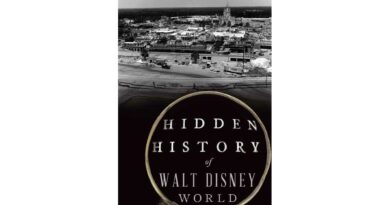 Hidden History of Walt Disney World by Foxx Nolte